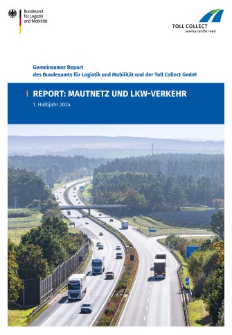 
Deckblatt des Reports Mautnetz und Lkw-Verkehr aus dem ersten Halbjahr 2024